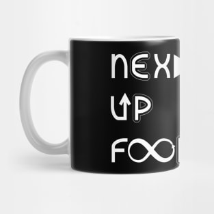 Next Up Forever Mug